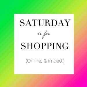 🎉 👚 🛍 👗💎Yay for Saturday!💎👗 🛍👚 🎉